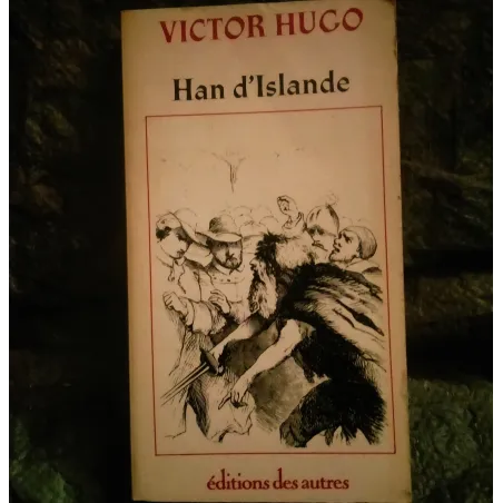 Han d'Islande - Livre Victor Hugo