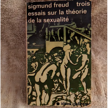 Livre Trois Essais sur la théorie de la sexualité - Sigmund Freud