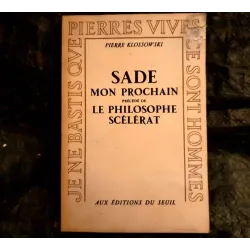Sade mon prochain précédé du Philosophe scélérat Livre Seuil