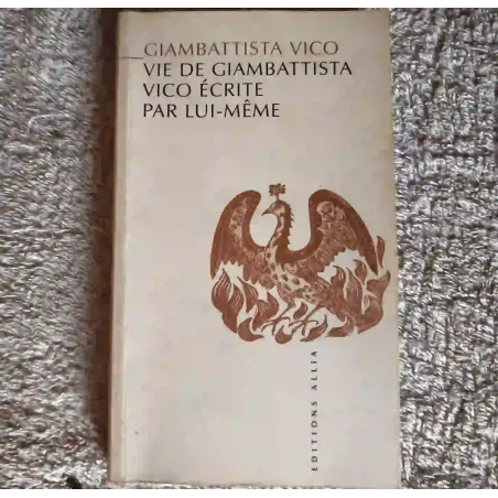 Vie de Giambattista Vico par lui-même Livre éditions Allia