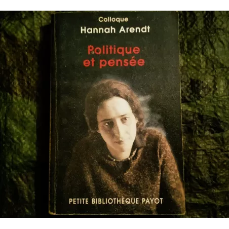 Politique et pensée - Hannah Arendt Livre