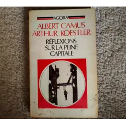 Réflexions sur la peine capitale - Arthur Koestler Albert Camus - Livre