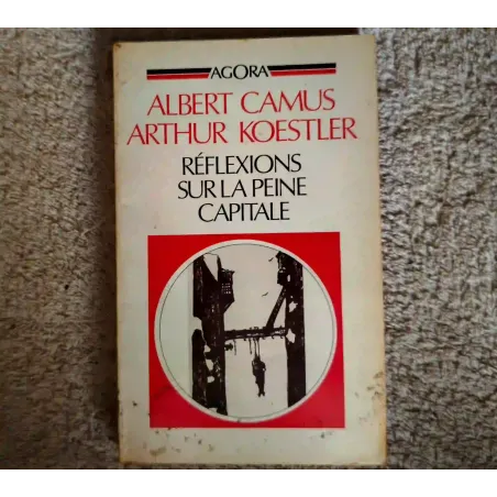 Réflexions sur la peine capitale - Arthur Koestler Albert Camus - Livre