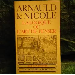 La logique ou l'art de penser - Arnauld et Nicole - Livre
