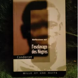 L'esclavage des nègres - Condorcet  Livre